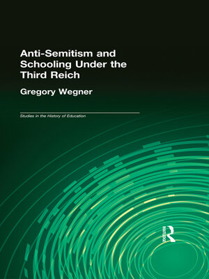 cover image of Anti-Semitism and Schooling Under the Third Reich